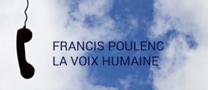 La Voce Umana - Francis Poulenc
