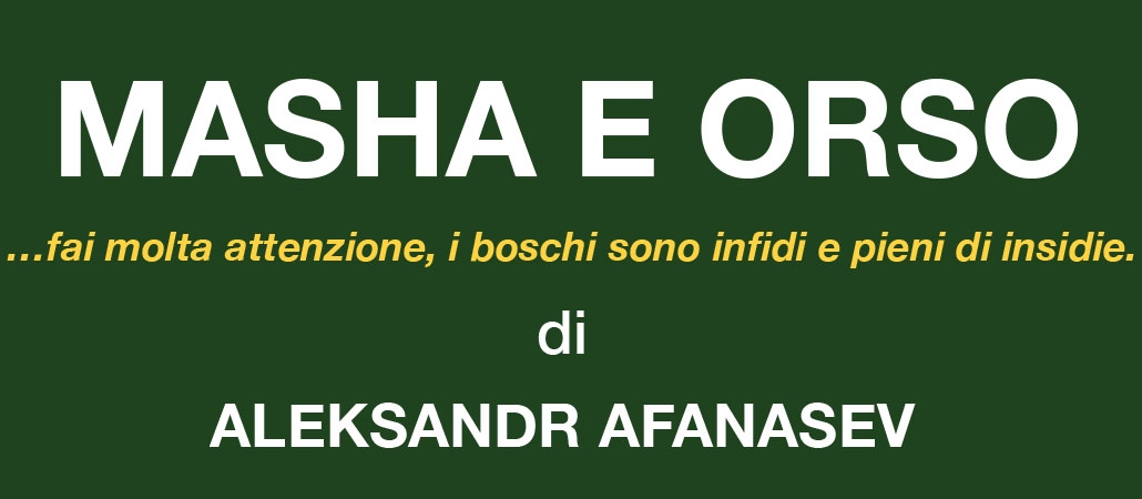 Masha e Orso - ANNULLATO
