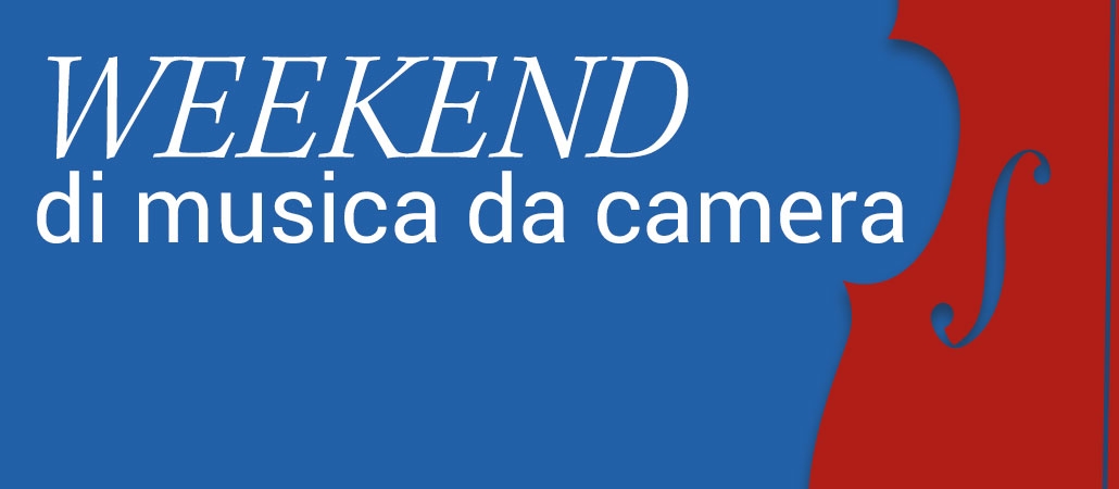 Weekend di musica da camera